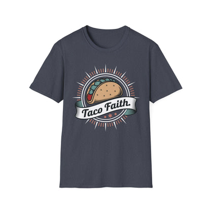Taco Faith - Believe in the Power of Tacos Food T-Shirt
