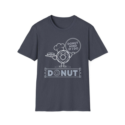 Donut Mind If I Do - Funny Chef Donut Pun Bakery T-shirt
